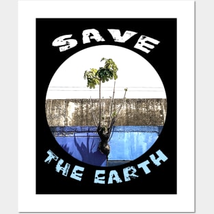 save the earth Posters and Art